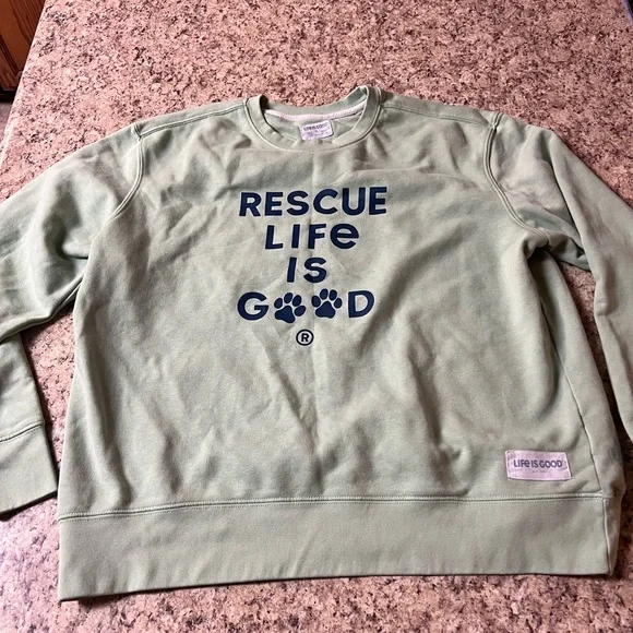 Rescue Life Is Good paws dog cat pet green lightweight Crewneck Sweatshirt - Picture 1 of 11